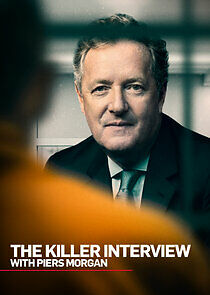 Watch The Killer Interview with Piers Morgan