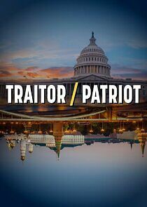 Watch Traitor/Patriot