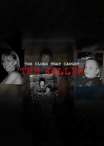Watch The Clues That Caught the Killer