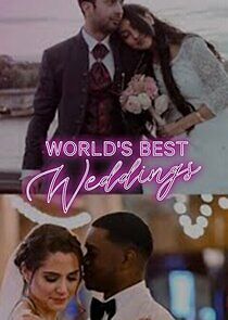 Watch World's Best Weddings