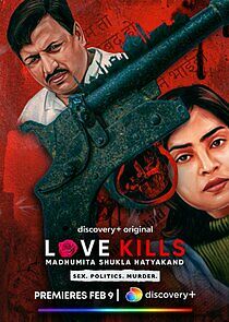 Watch Love Kills: Madhumita Shukla Hatyakand