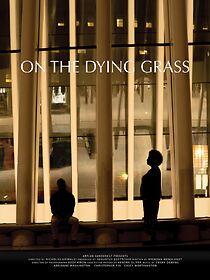Watch On the Dying Grass (Short 2024)