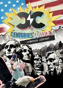 Watch Centuries Collide: American History
