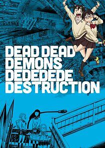 Watch Dead Dead Demons Dededede Destruction