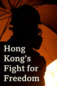 Watch Hong Kong's Fight for Freedom