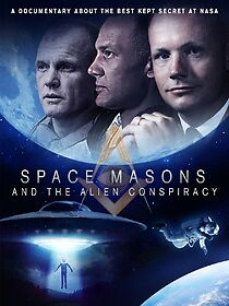 Watch Space Masons and the Alien Conspiracy