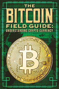 Watch The Bitcoin Field Guide