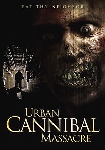 Watch Urban Cannibal Massacre