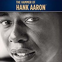 Watch The Hammer of Hank Aaron