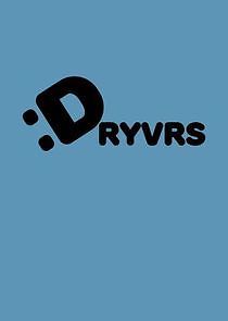 Watch :Dryvrs