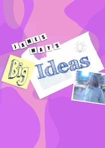 Watch James May's Big Ideas