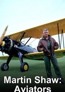 Watch Martin Shaw: Aviators