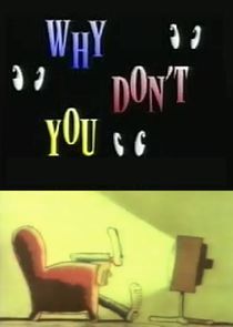 Watch Why Don't You?