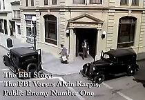 Watch The F.B.I. Story: The FBI Versus Alvin Karpis, Public Enemy Number One