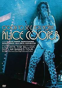 Watch Good to See You Again, Alice Cooper
