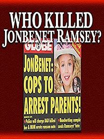 Watch Who Killed JonBenet Ramsey?