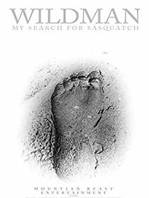 Watch Wildman: My Search for Sasquatch