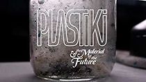 Watch Plastiki and the Material of the Future
