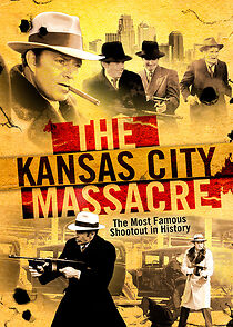 Watch The Kansas City Massacre