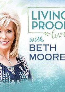 Watch Living Proof with Beth Moore