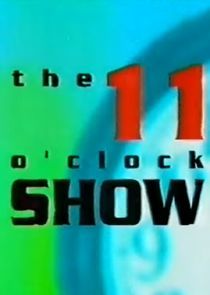 Watch The 11 O'Clock Show