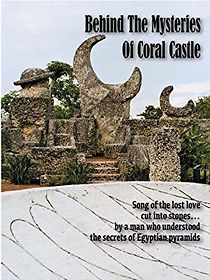 Watch Behind the Mysteries of Coral Castle