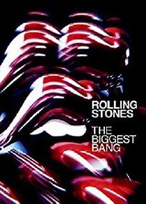 Watch Rolling Stones: The Biggest Bang