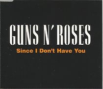 Watch Guns N' Roses: Since I Don't Have You