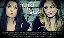 Watch Hard to Say