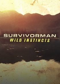 Watch Survivorman: Wild Instincts