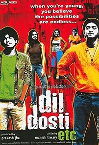 Watch Dil Dosti Etc