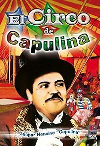 Watch El circo de Capulina