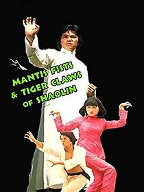 Watch Mantis Fists and Tiger Claws of Shaolin