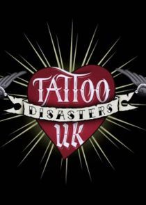 Watch Tattoo Disasters UK: What Were You Inking?