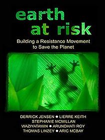 Watch Earth at Risk: Building a Resistance Movement to Save the Planet