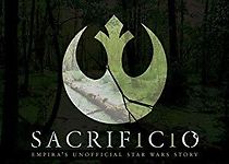 Watch Sacrificio: A Star Wars Fan Film