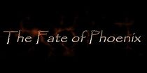 Watch The Fate of Phoenix (Short 2011)
