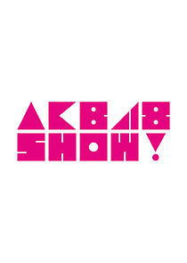 Watch AKB48 SHOW!