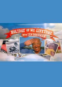 Watch Holiday of My Lifetime with Len Goodman
