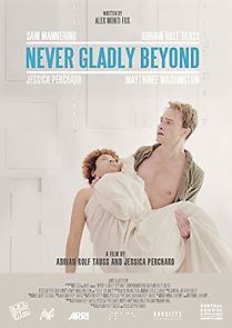 Watch Never Gladly Beyond