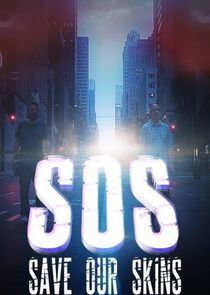 Watch SOS: Save Our Skins