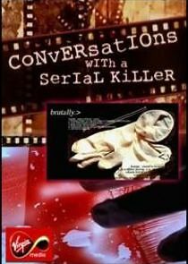 Watch Conversations with a Serial Killer