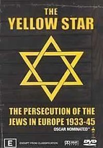 Watch The Yellow Star: The Persecution of the Jews in Europe - 1933-1945