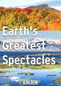 Watch Earth's Greatest Spectacles