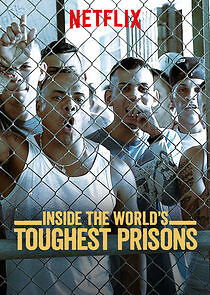 Watch Inside the World's Toughest Prisons