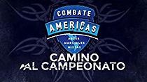Watch Combate Americas: Road to the Championship
