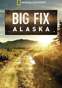 Watch Big Fix Alaska