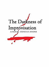 Watch The Darkness of Improvisation