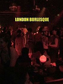 Watch London Burlesque