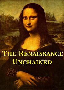 Watch The Renaissance Unchained